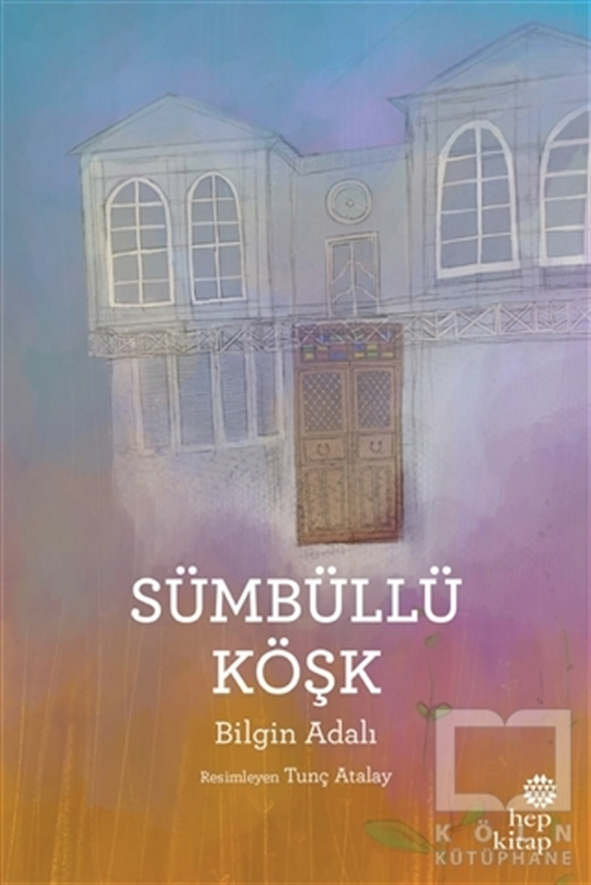 Bilgin AdalıRoman-ÖyküSümbüllü Köşk
