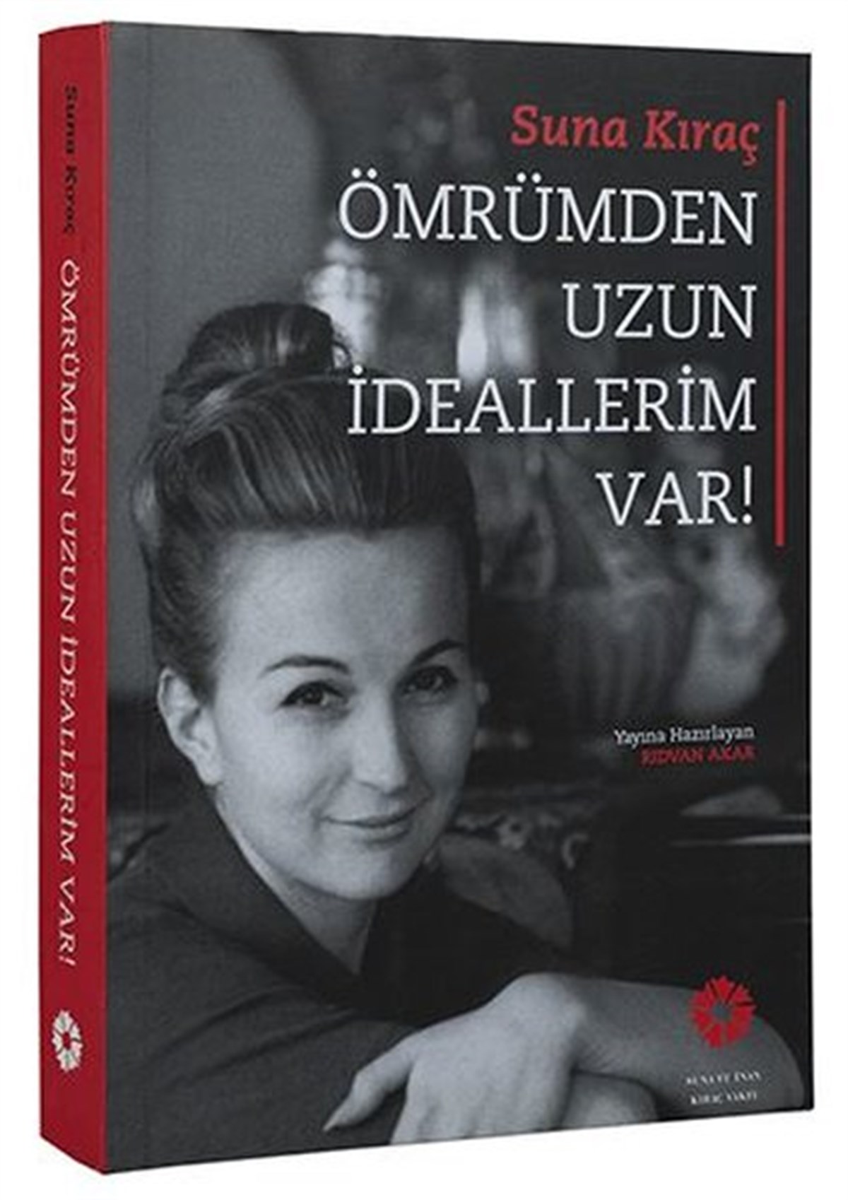 Rıdvan AkarMemoiren & Brief & TagebuchSuna Kıraç - Ömrümden Uzun İdeallerim Var