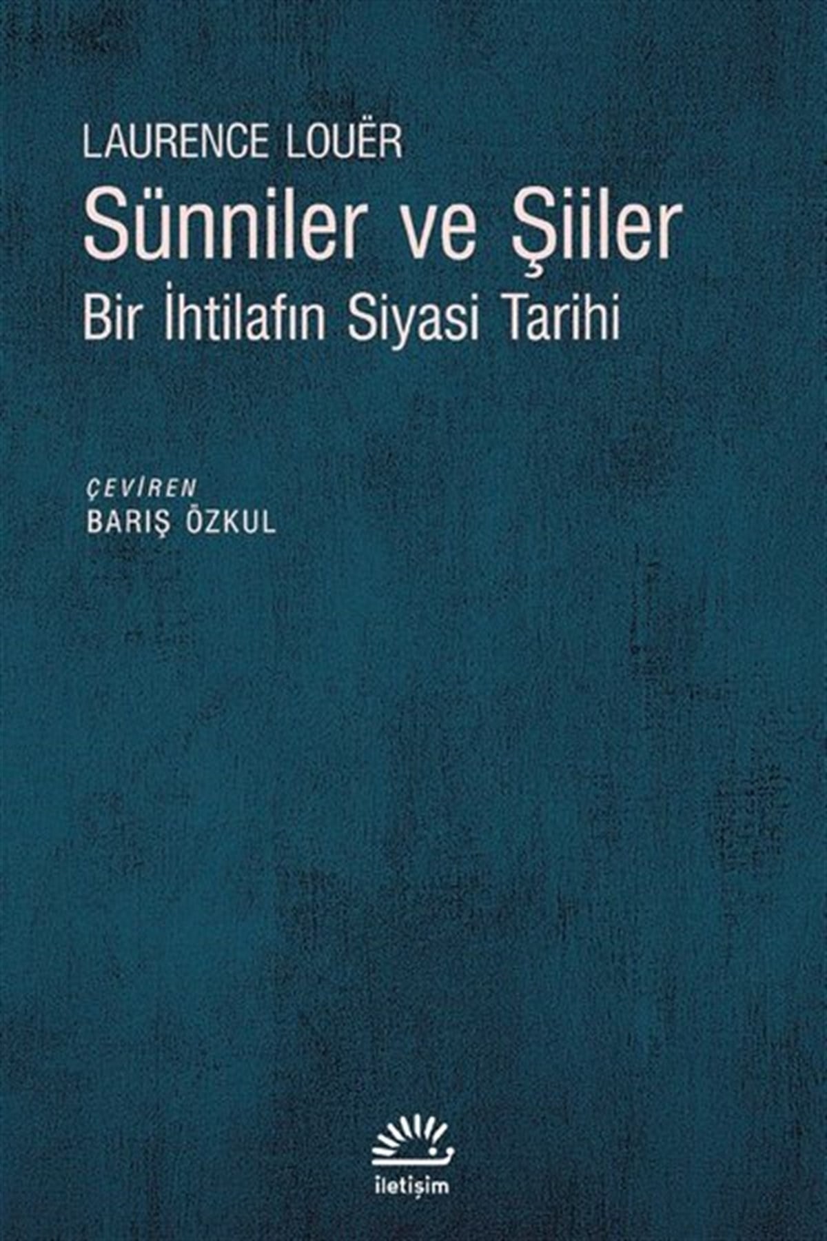 Laurence LouerDünya Siyaseti ve PolitikasıSünniler ve Şiiler - Bir İhtilafın Siyasi