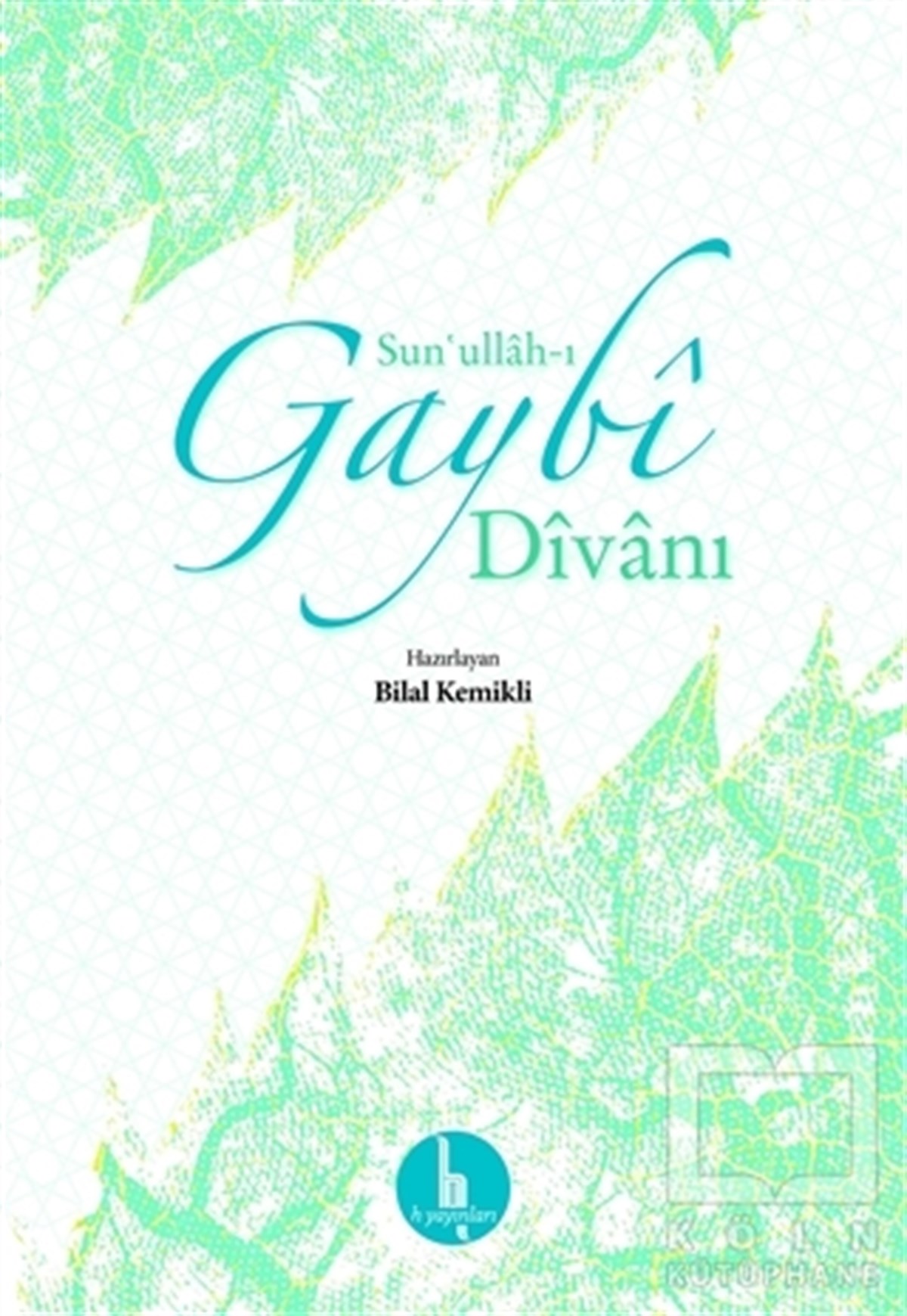 Sun'ullah-ı GaybiDivan Edebiyatı - Halk EdebiyatıSun'ullah-ı Gaybi Divanı
