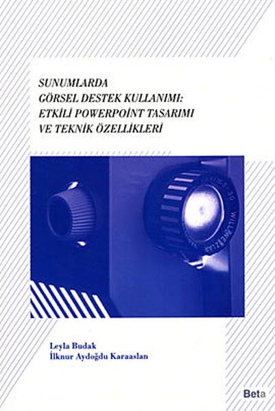Leyla BudakTasarim GrafikSunumlarda Görsel Destek Kullanımı: Etkili Powerpoint Tasarımı ve Teknik Özellikleri