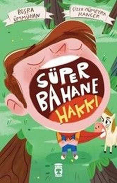 Büşra ÜmmühanÇocuk Gençlik RomanlarıSüper Bahane Hakkı
