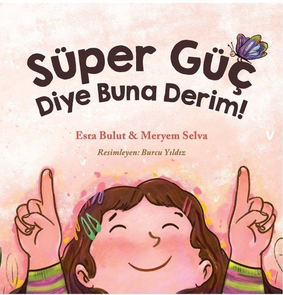 Esra BulutEgitim Etkinlik KitaplariSüper Güç Diye Buna Derim!