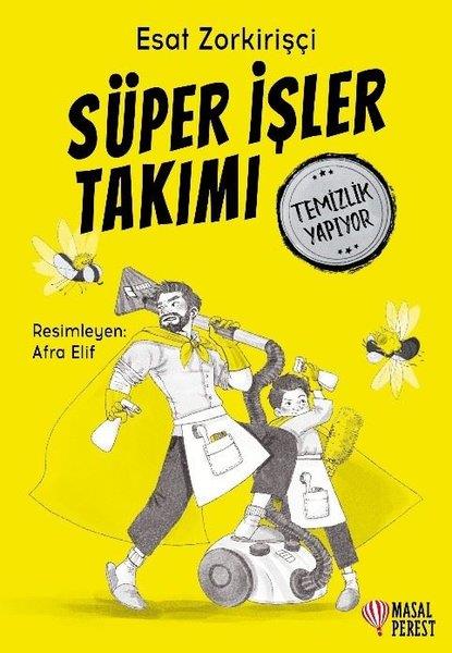 Esat ZorkirişçiÇocuk Gençlik RomanlarıSüper İşler Takımı - Temizlik