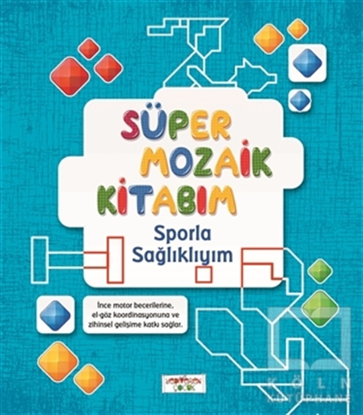 Süper Mozaik Kitabım - Sporla Sağlıklıyım