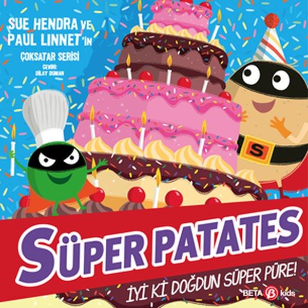 Paul LinnetEgitim Etkinlik KitaplariSüper Patates - İyi Ki Doğdun Süper Püre!