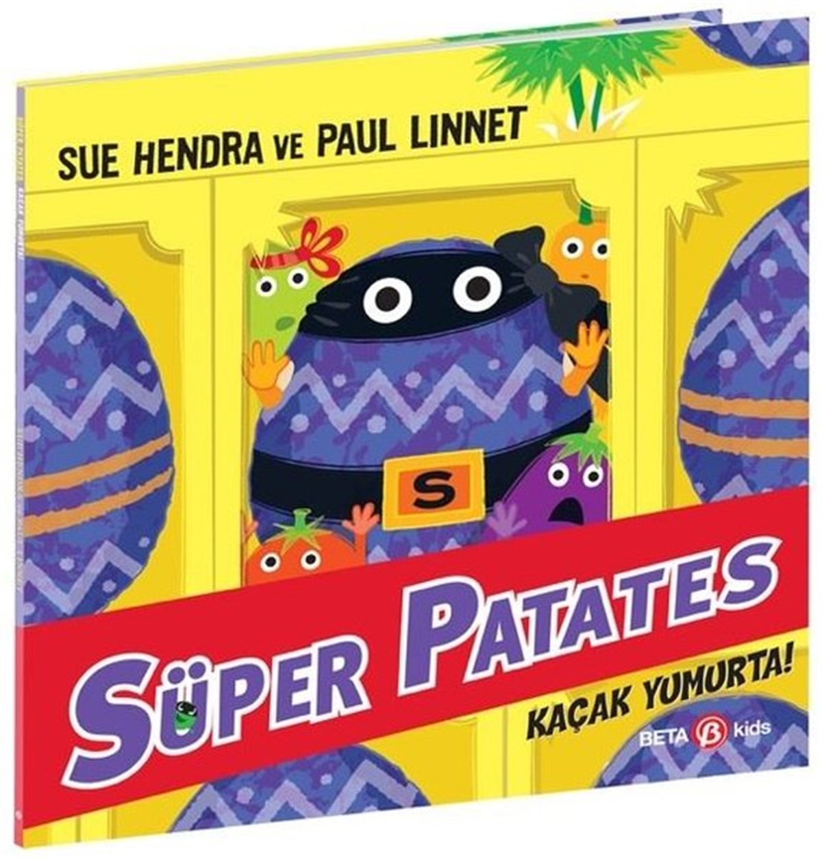 Sue HendraEgitim Etkinlik KitaplariSüper Patates - Kaçak Yumurta!