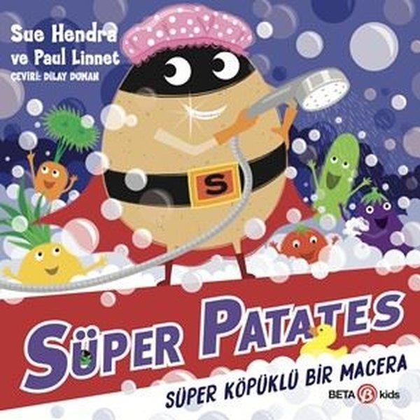 Sue HendraEgitim Etkinlik KitaplariSüper Patates - Süper Köpüklü Bir Macera