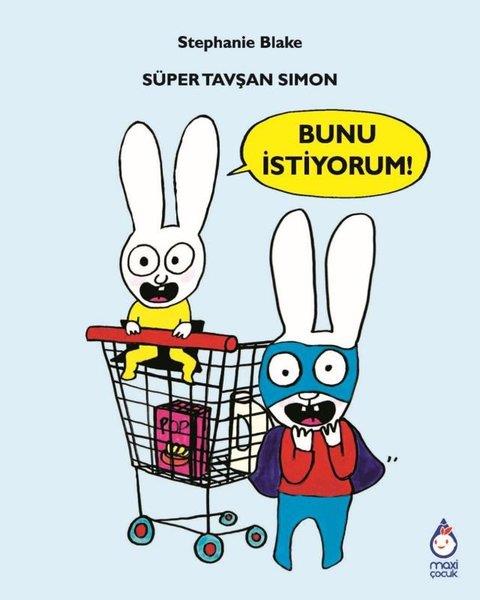 Stephanie BlakeEgitim Etkinlik KitaplariSüper Tavşan Simon: Bunu İstiyorum!