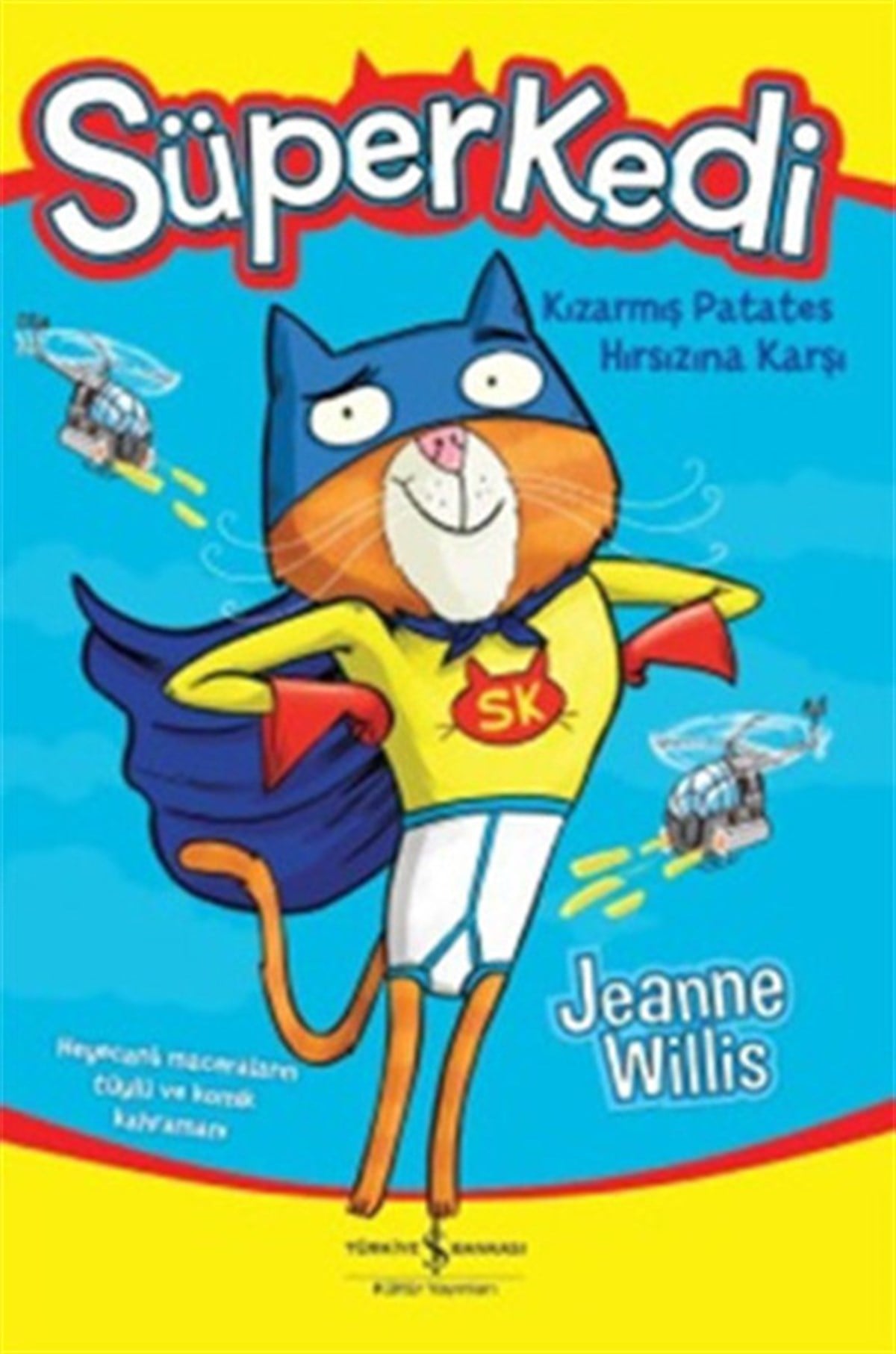 Jeanne WillisMärchenbücher Süperkedi - Kızarmış Patates Hırsızına Karşı