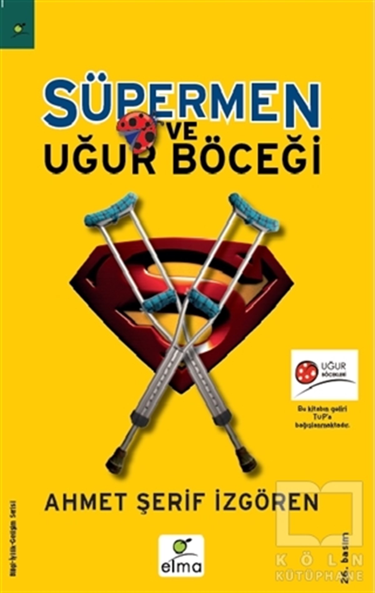 Ahmet Şerif İzgörenKişisel GelişimSüpermen ve Uğur Böceği