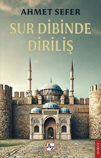 Ahmet SeferTürk RomaniSur Dibinde Diriliş
