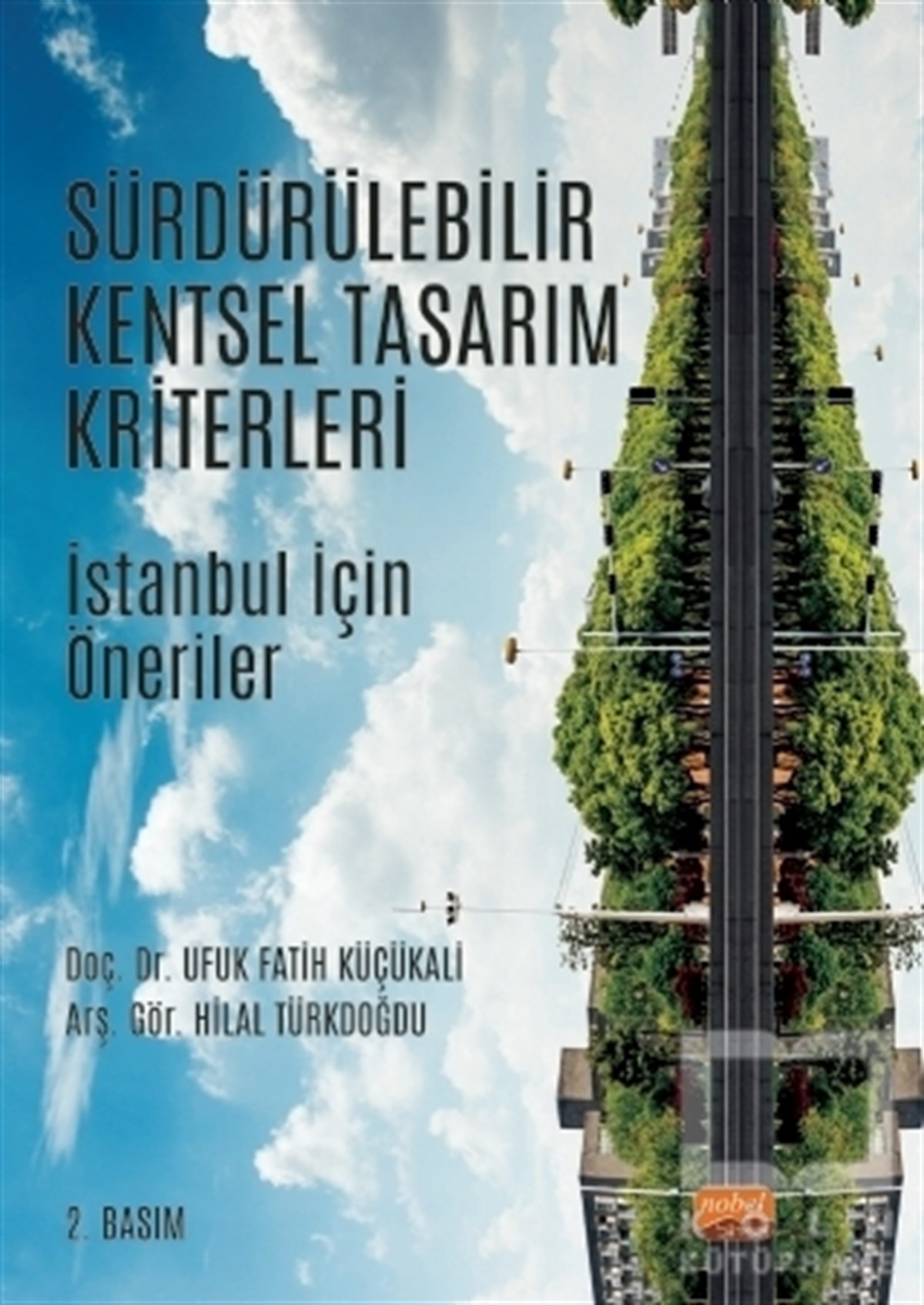 Ufuk Fatih KüçükaliÇevre MühendisliğiSürdürülebilir Kentsel Tasarım Kriterleri