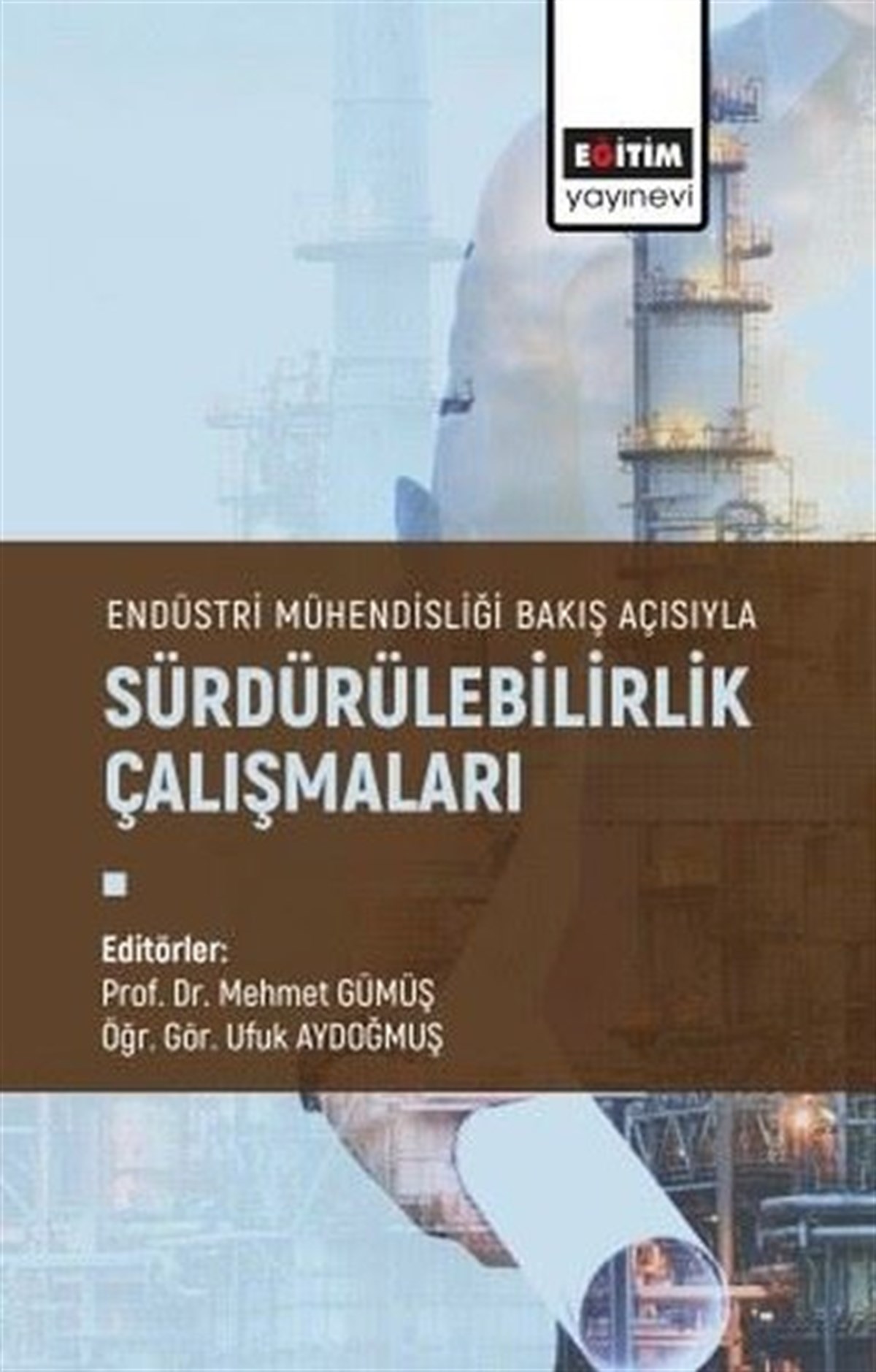 KolektifMühendislikSürdürülebilirlik Çalışmaları - Endüstri Mühendisliği Bakış Açısıyla