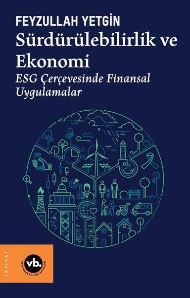 Feyzullah YetginEkonomi KitaplarıSürdürülebilirlik ve Ekonomi - ESG Çerçevesinde Finansal Uygulamalar