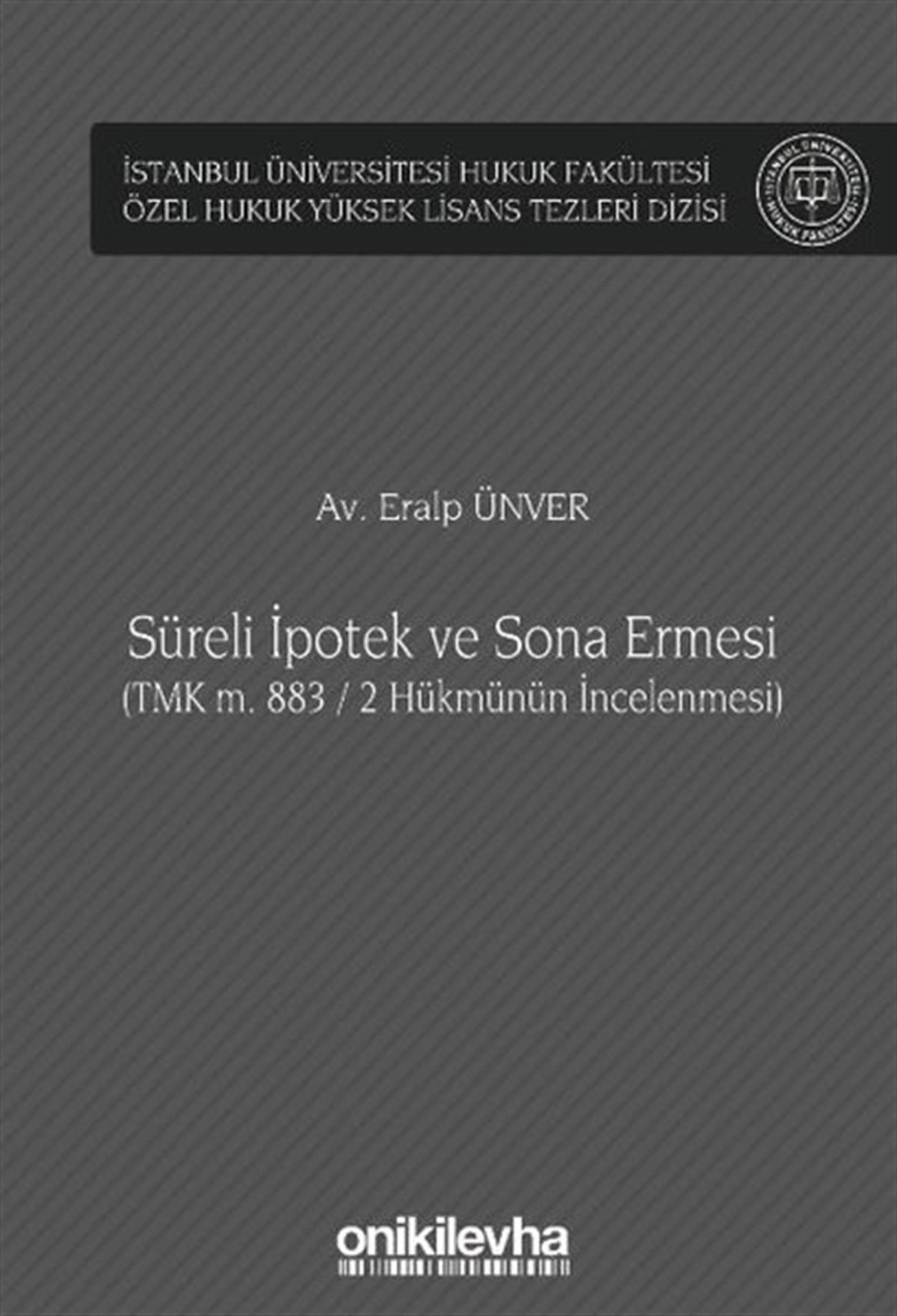 Eralp ÜnverHukuk Üzerine KitaplarSüreli İpotek ve Sona Ermesi