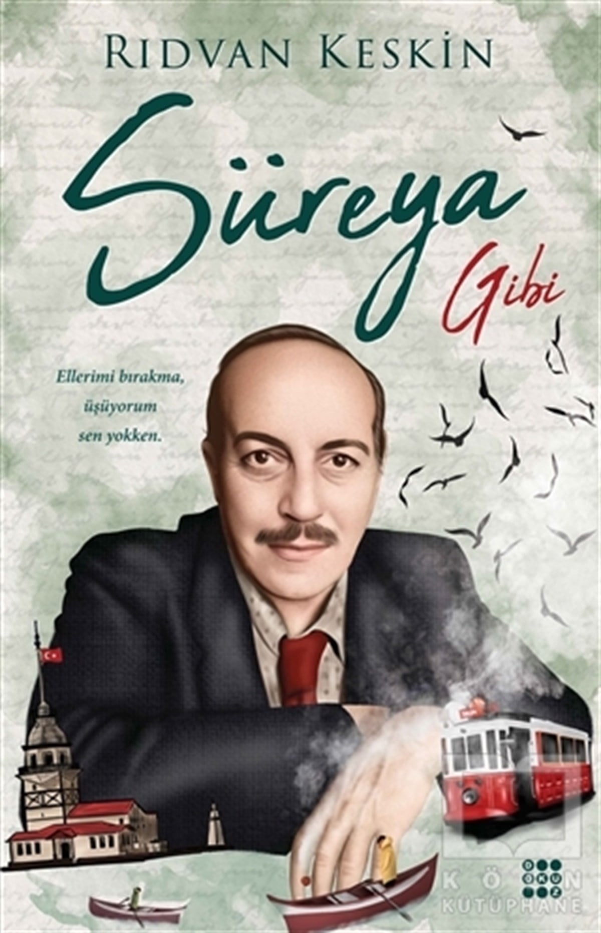 Rıdvan KeskinDenemeSüreya Gibi