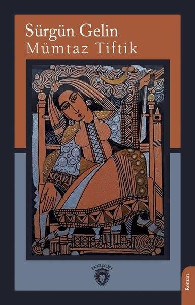 Mümtaz TiftikTürkiye RomanSürgün Gelin