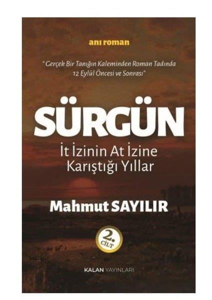 Mahmut SayılırTürk RomaniSürgün - İt İzinin At İzine Karıştığı Yıllar 2. Cilt