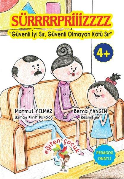 Mahmut YılmazEgitim Etkinlik KitaplariSürpriz - Güvenli İyi Sır Güvenli Olmayan Kötü Sır 4+Yaş