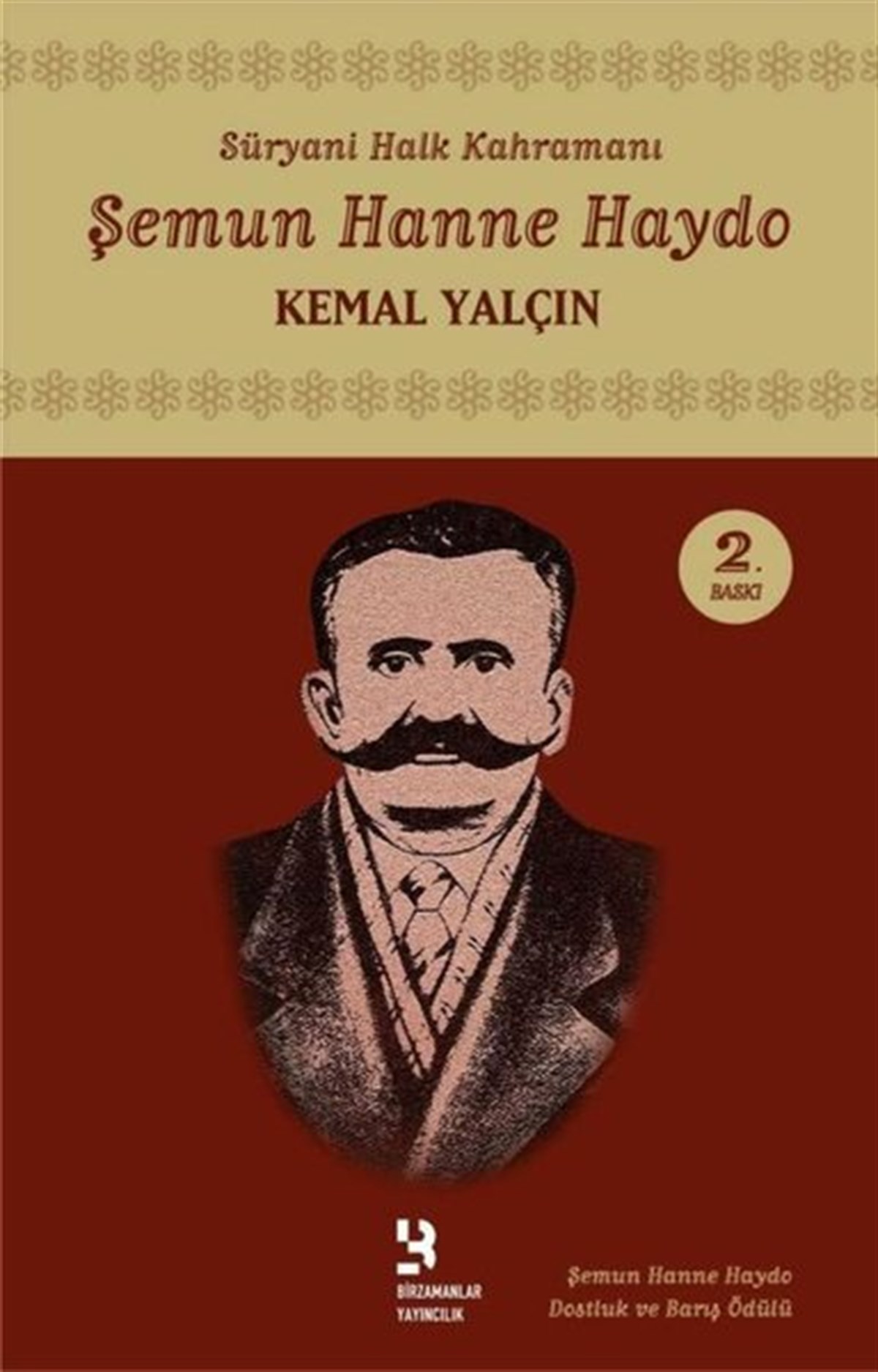 Kemal YalçınTarihi Biyografi ve Otobiyografi KitaplarıSüryani Halk Kahramanı: Şemun Hanne Haydo