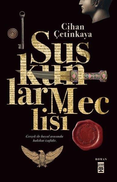 Cihan ÇetinkayaTürk RomaniSuskunlar Meclisi