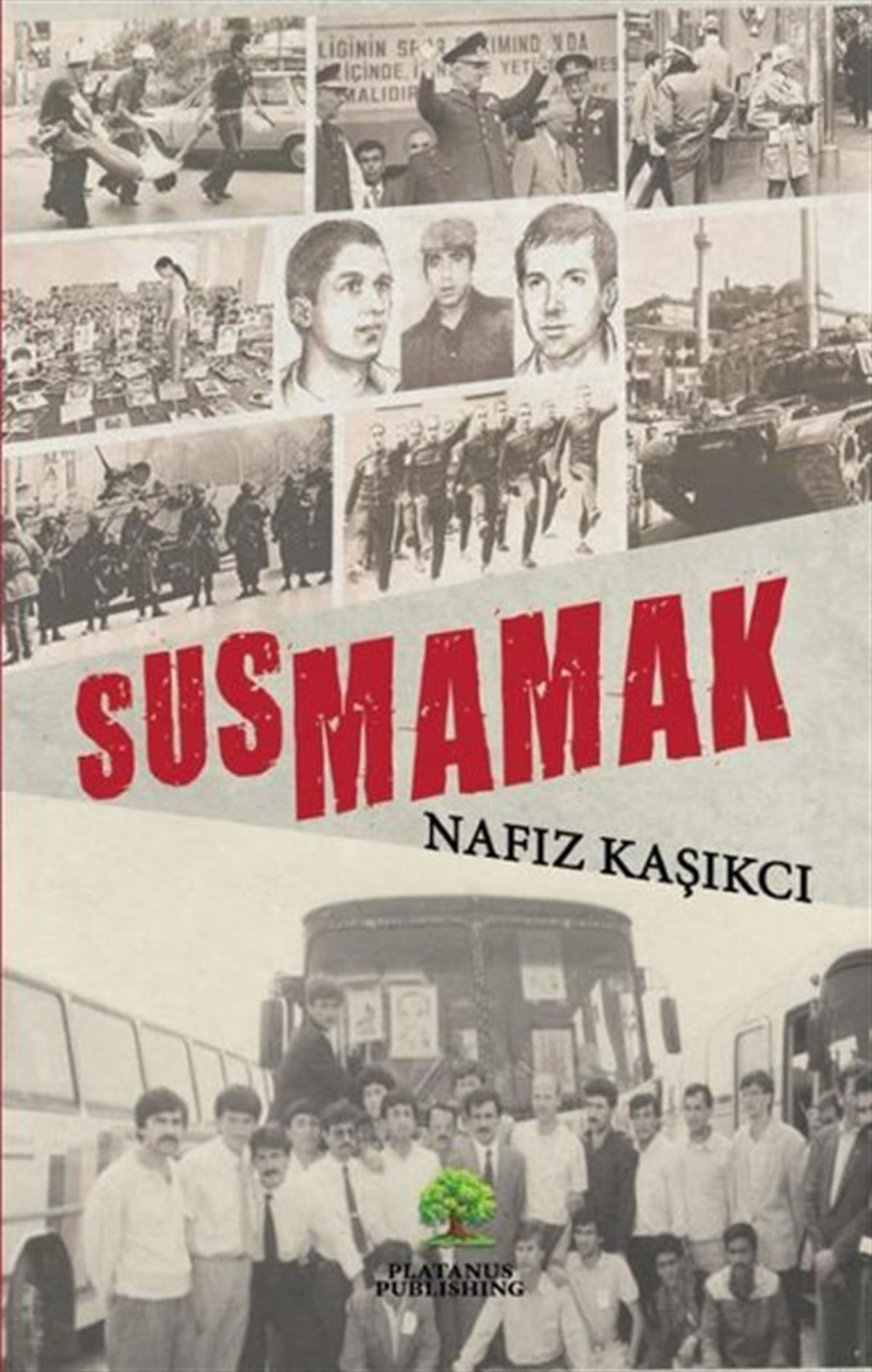 Nafız KaşıkçıAnı & Mektup & Günlük KitaplarıSusmamak