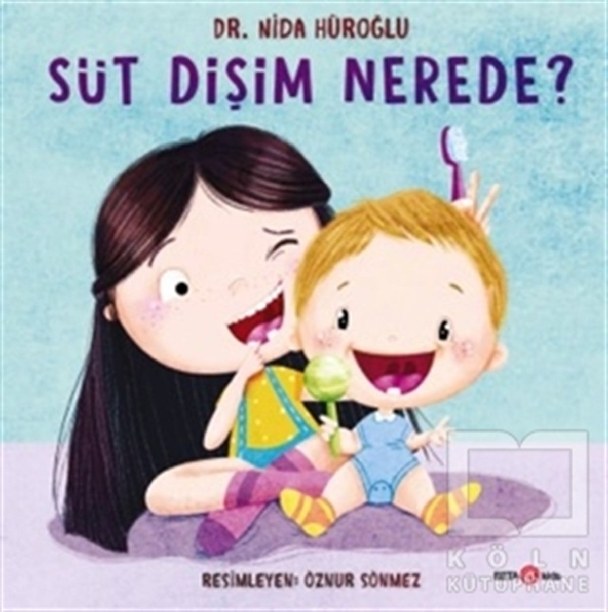Nida HüroğluHikayelerSüt Dişim Nerede?