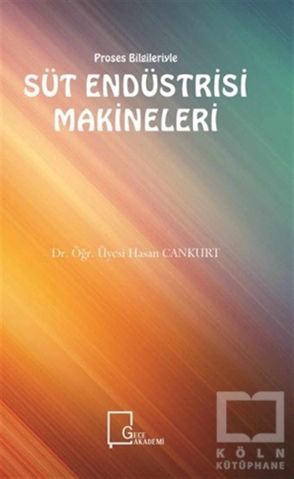 Hasan CankurtAkademikSüt Endüstrisi Makineleri