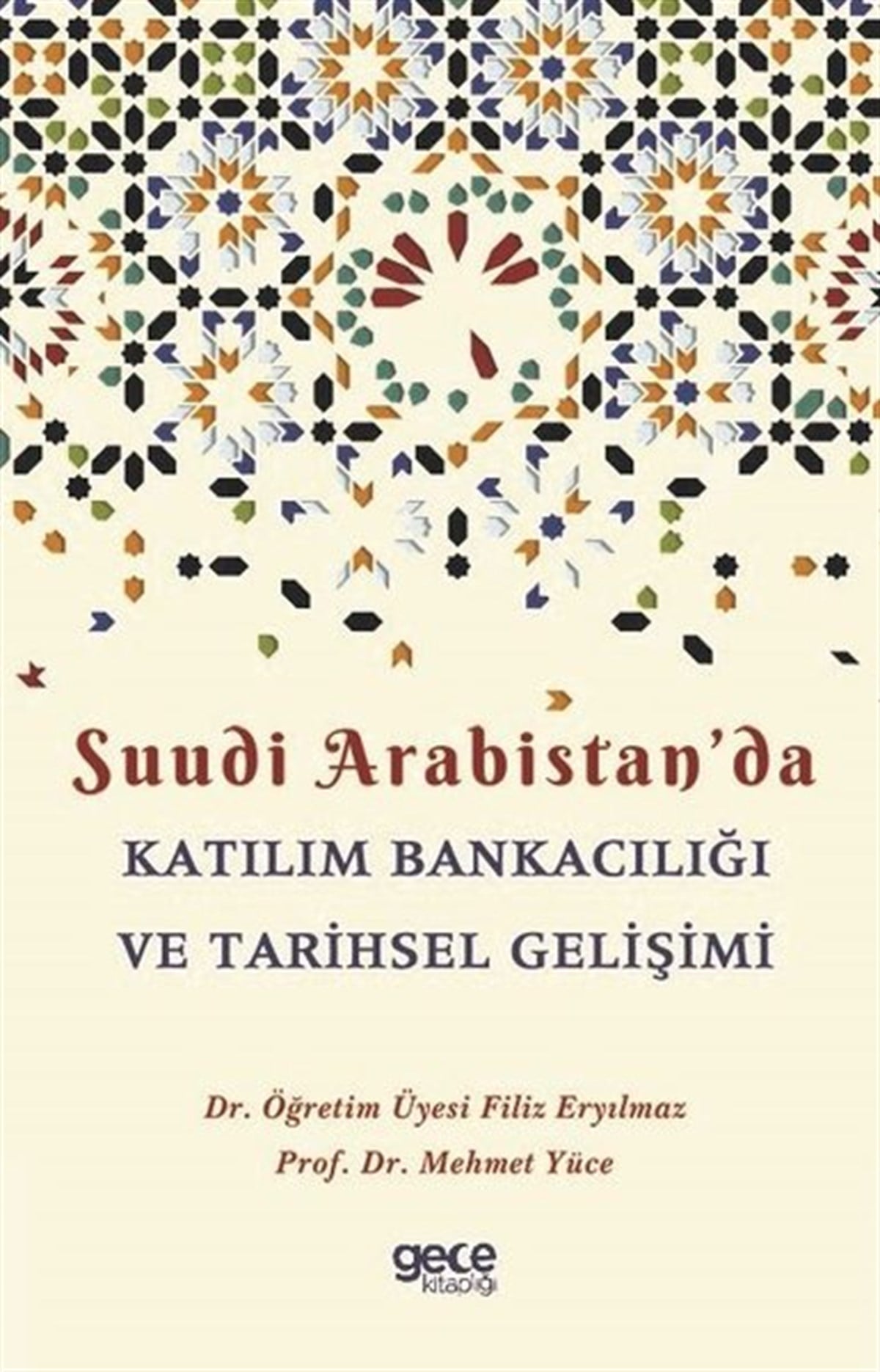 Filiz EryılmazDünya TarihiSuudi Arabistan'da Katılım Bankacılığı ve Tarihsel Gelişimi