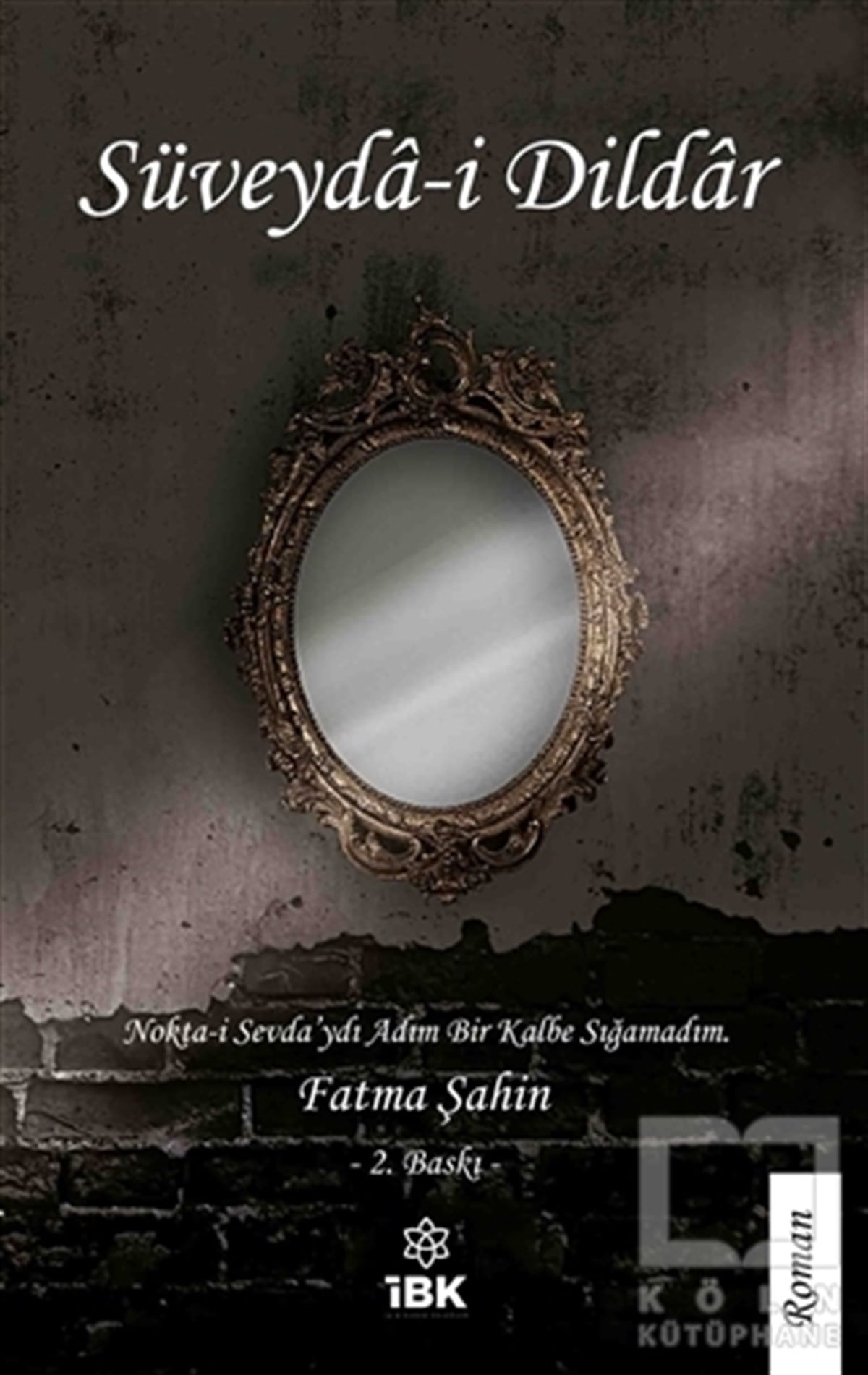 Fatma ŞahinTürkçe RomanlarSüveyda-i Dildar