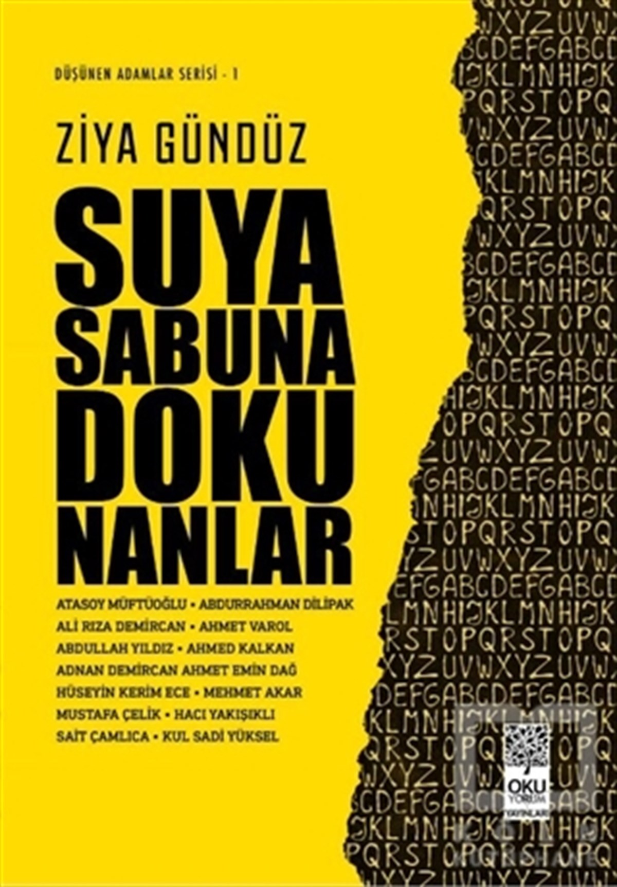 Ziya GündüzSöyleşiSuya Sabuna Dokunanlar