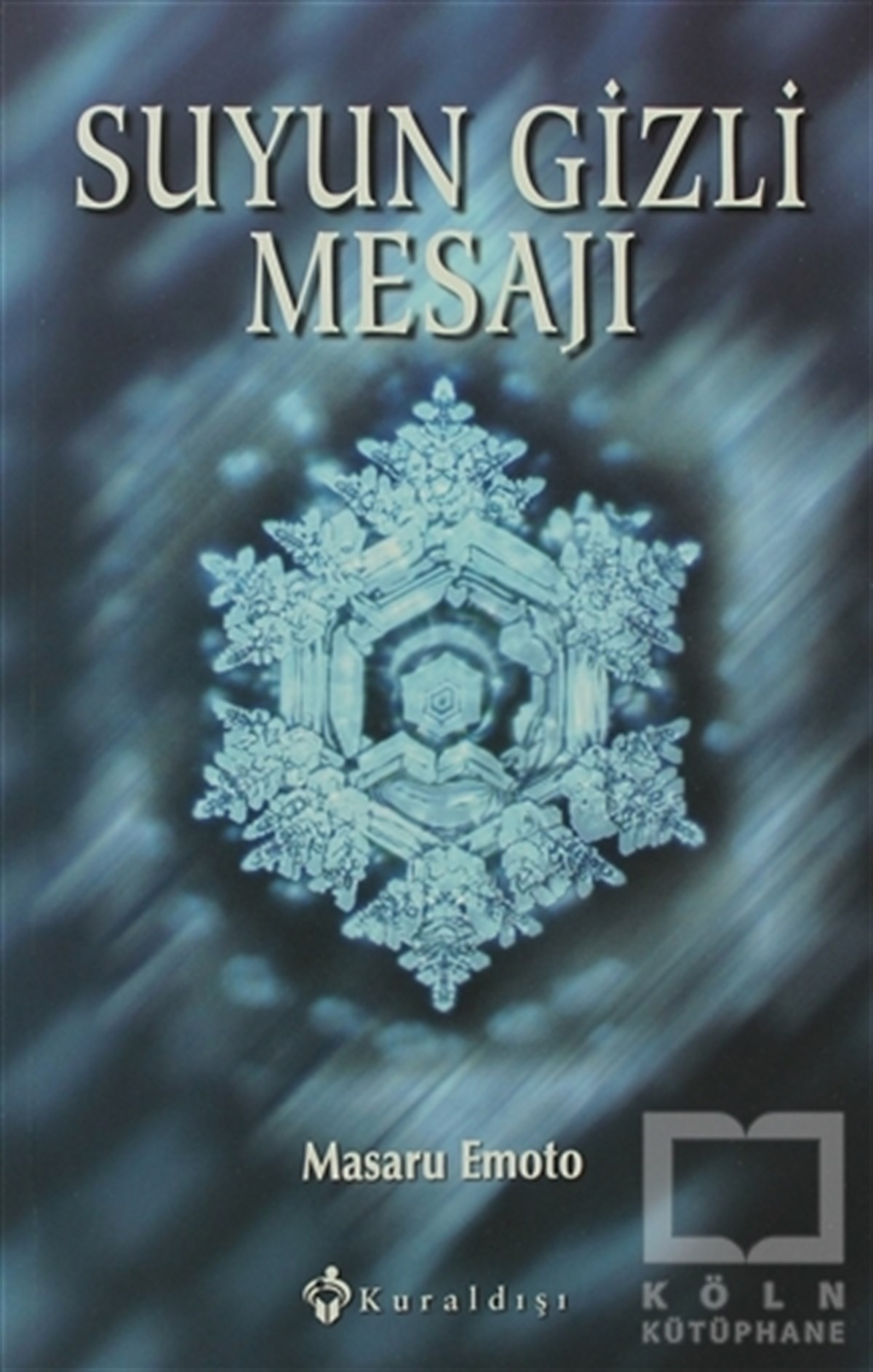 Masaru EmotoPopüler BilimSuyun Gizli Mesajı