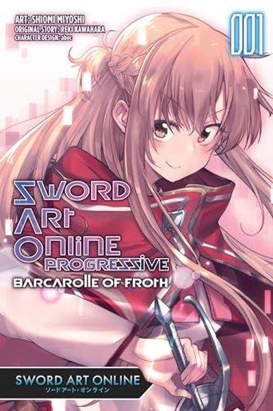 Reki KawaharaGraphic NovelSword Art Online Progressive Barcarolle of Froth Vol. 1 (manga)