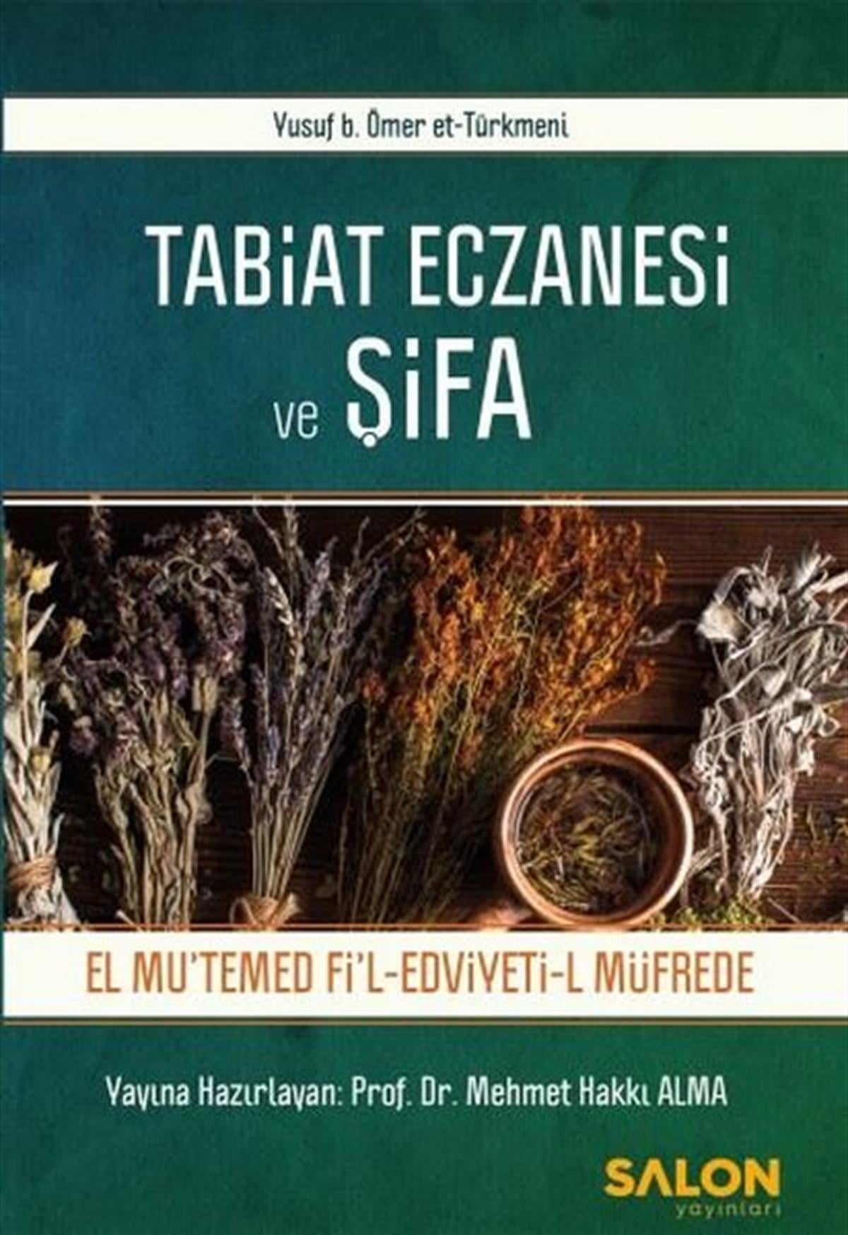 Mehmet Hakkı AlmaEğitimTabiat Eczanesi ve Şifa-El Mutemed Fil Edviyeti-l Müfrede
