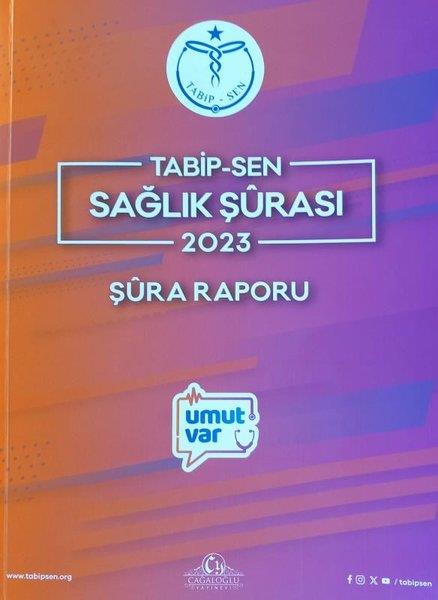 KolektifSosyoloji KitaplarıTabip - Sen Sağlık Şurası 2023 - Şura Raporu