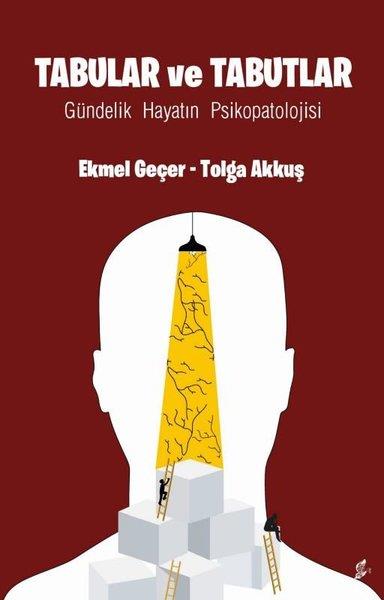 Ekmel GeçerPsikoloji KitaplarıTabular ve Tabutlar - Gündelik Hayatın Psikopatolojisi