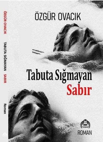 Özgür OvacıkTürk RomaniTabuta Sığmayan Sabır