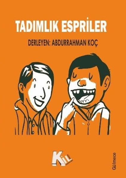 Abdurrahman KoçMizah Romani - ÖyküTadımlık Espriler