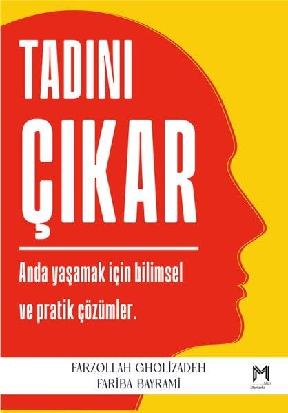 Fariba BayramiBücher zur persönlichen EntwicklungTadını Çıkar - Anda Yaşamak İçin Bilimsel ve Pratik Çözümler