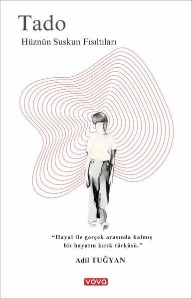 Adil TuğyanTürk ŞiiriTado - Hüznün Suskun Fısıltıları