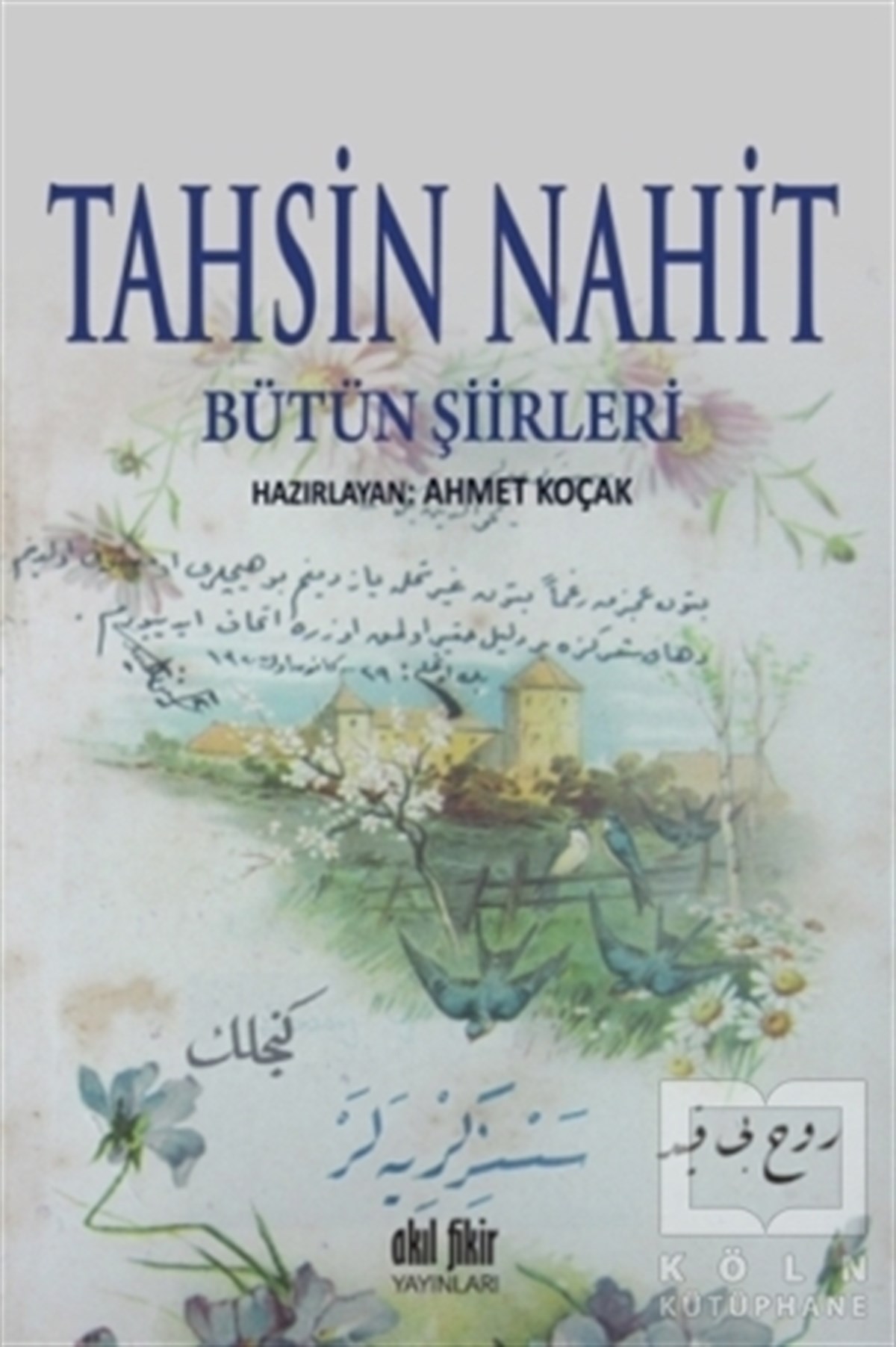 Ahmet KoçakŞiirTahsin Nahit Bütün Şiirleri