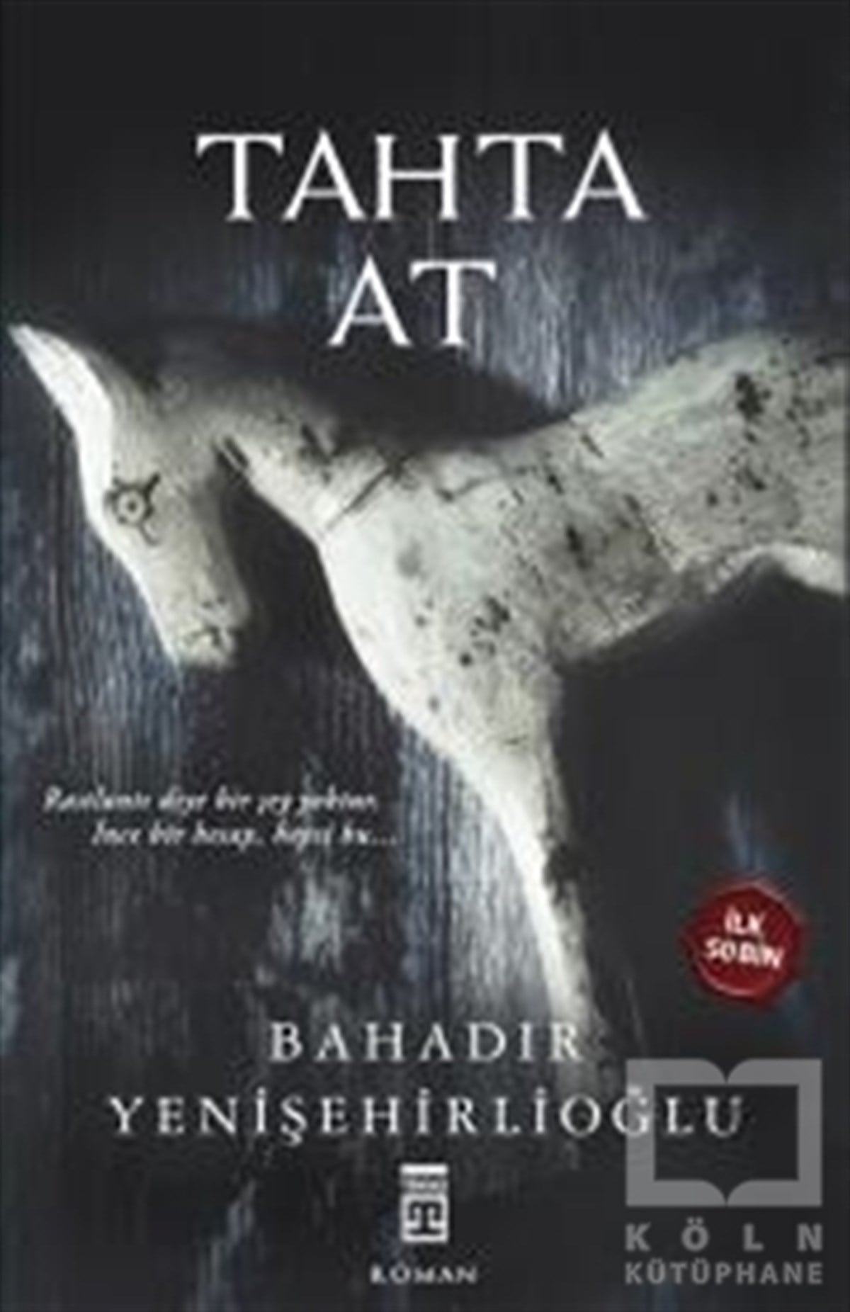 Bahadır YenişehirlioğluRomanTahta At
