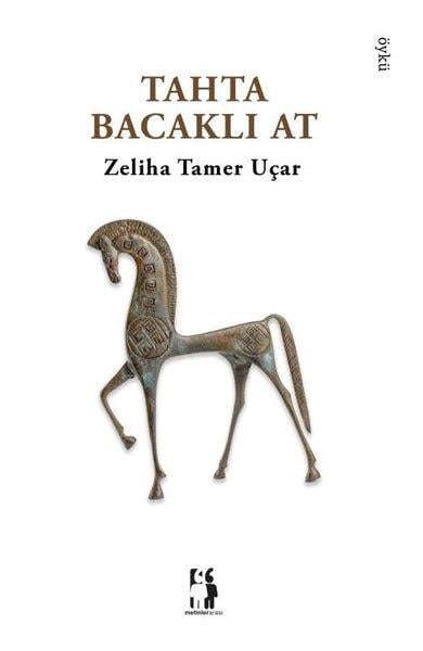 Zeliha Tamer UçarTürk RomaniTahta Bacaklı At