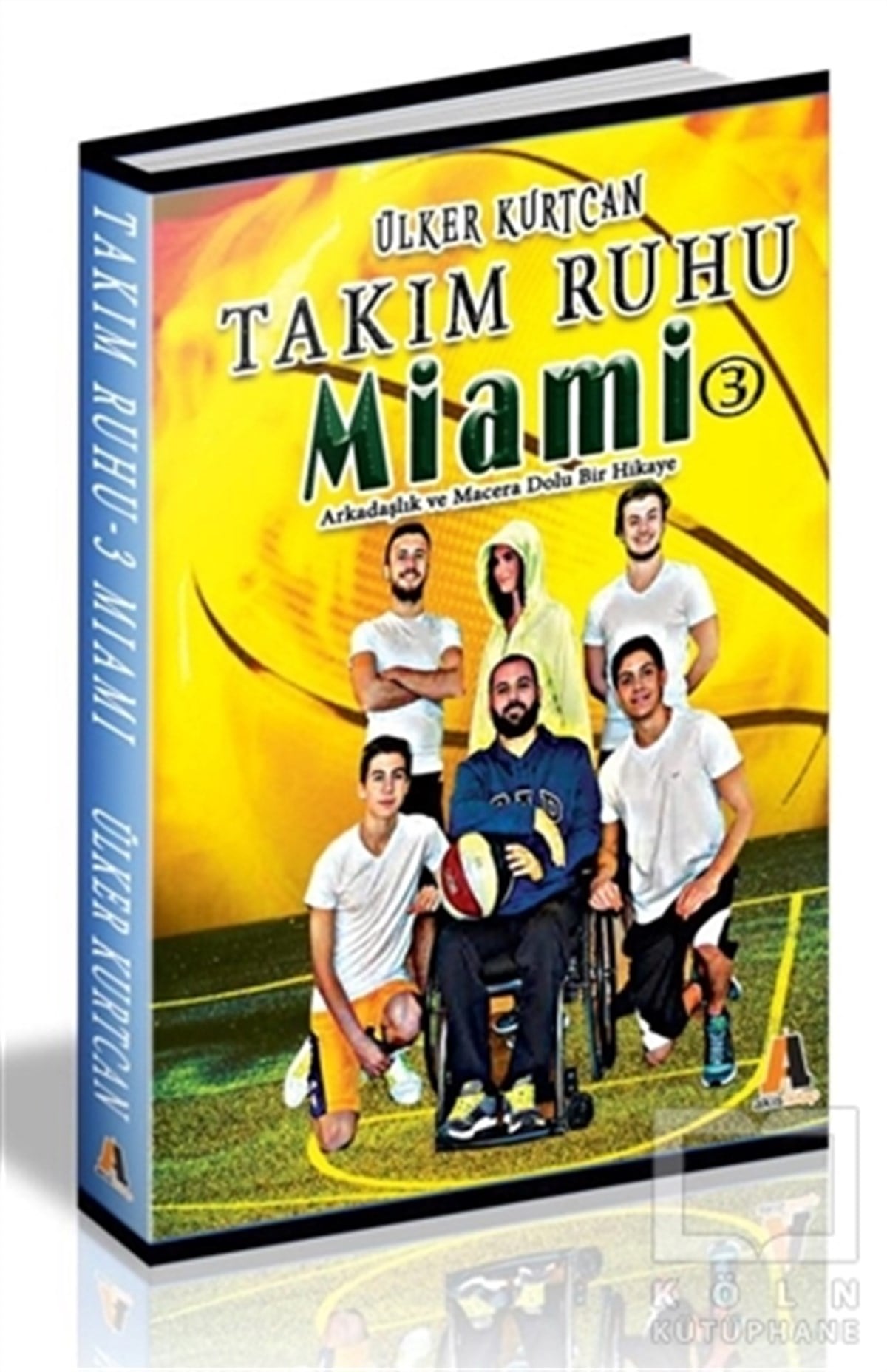 Ülker KurtcanGençlik EdebiyatıTakım Ruhu 3 - Miami