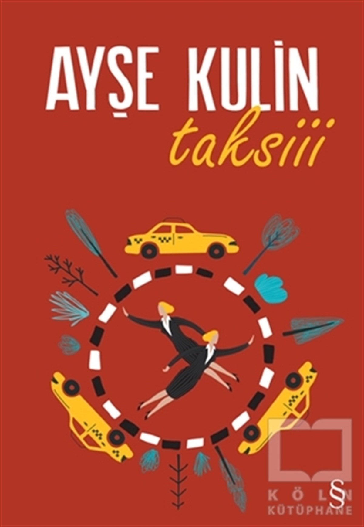 Ayşe KulinMemoiren & Brief & TagebuchTaksiii