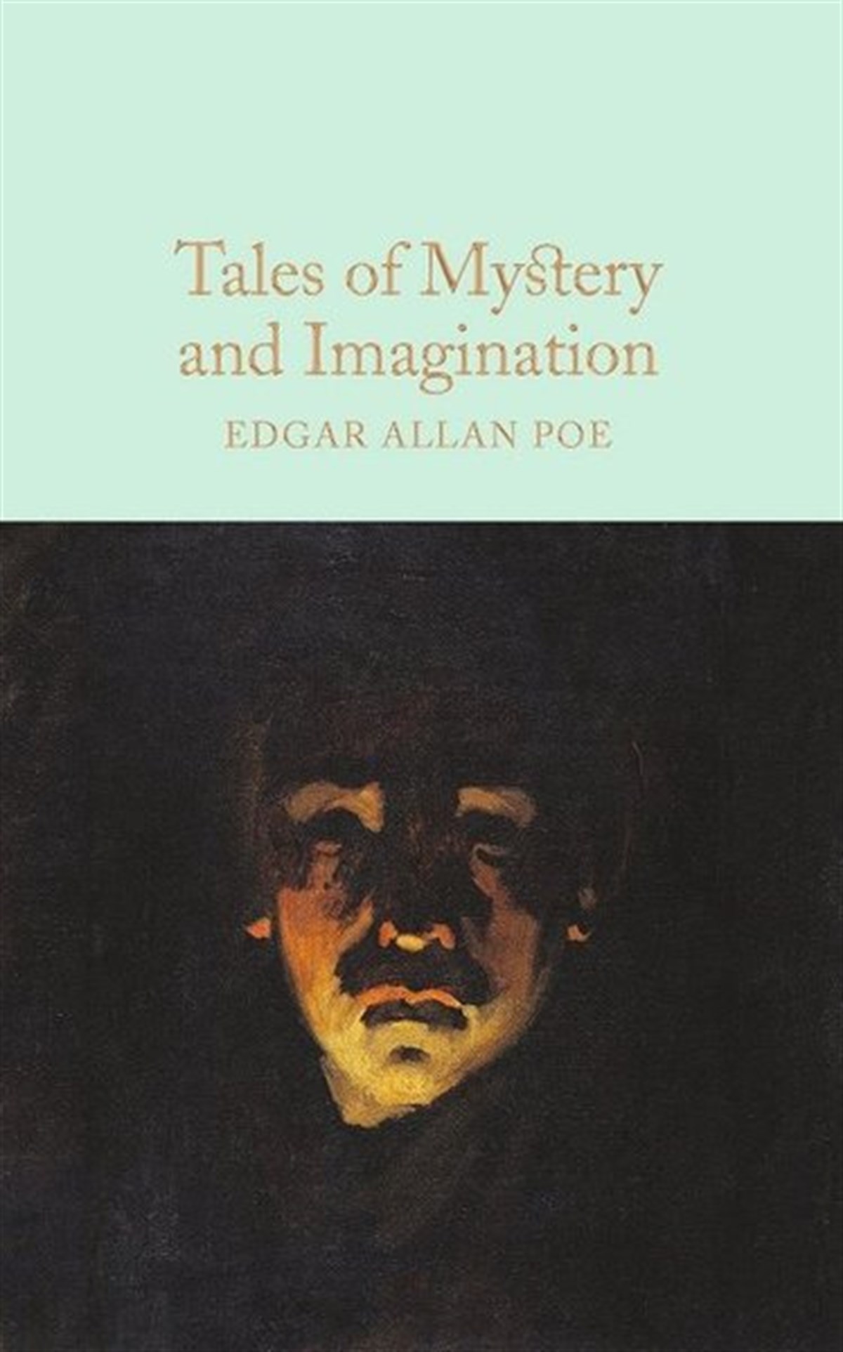 Edgar Allan PoeClassicsTales of Mystery and Imagination (Macmillan Collector's Library)