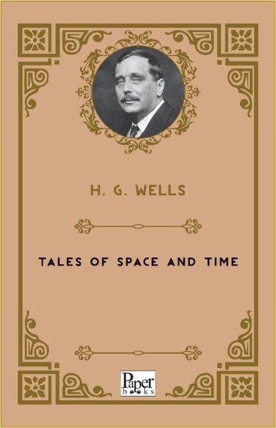 H. G. WellsLiteratureTales of Space and Time