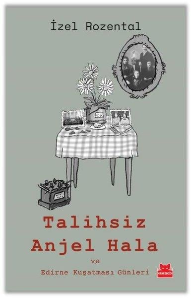 İzel RozentalKarikatürTalihsiz Anjel Hala ve Edirne Kuşatması Günleri