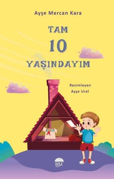 Ayşe Mercan KaraÇocuk Gençlik RomanlarıTam 10 Yaşındayım 10-12 Yaş